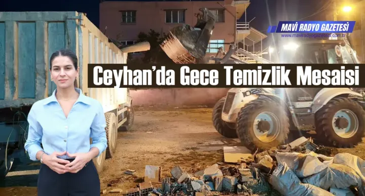 Ceyhan’da Gece Temizlik Mesaisi 
