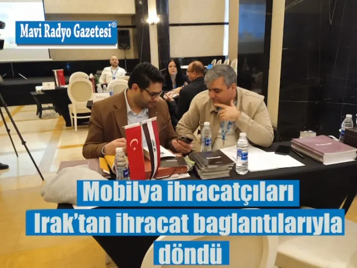 Türk mobilyacıların Irak’ta hedefi Çin’i geçip birinci tedarikçi olmak