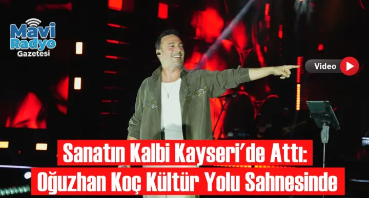 Sanatın Kalbi Kayseri'de Attı: Oğuzhan Koç Kültür Yolu Sahnesinde 