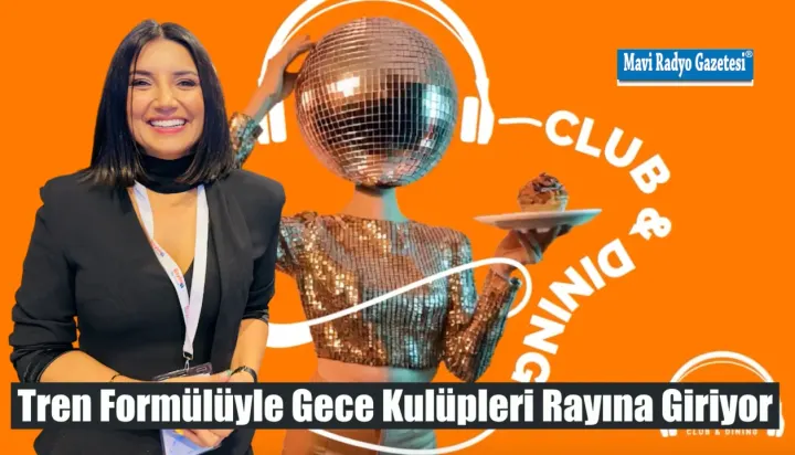 Tren Formülüyle Gece Kulüpleri Rayına Giriyor 