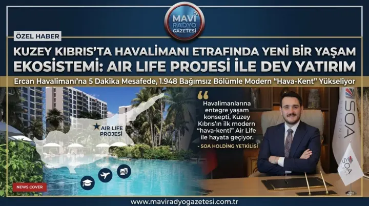 Kuzey Kıbrıs’ta Modern Yaşam: Air Life Projesi 