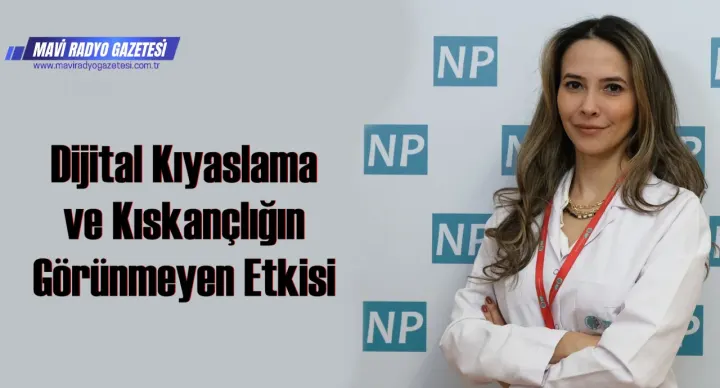 Dijital Kıyaslama ve Kıskançlığın Görünmeyen Etkisi