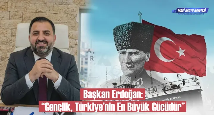 Başkan Erdoğan: “Gençlik, Türkiye’nin En Büyük Gücüdür” 