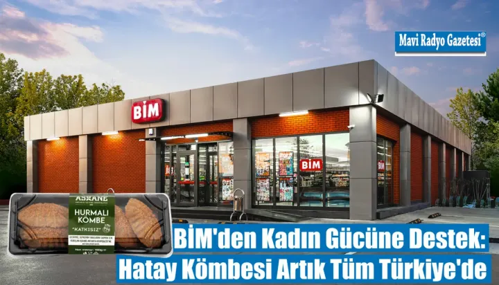 BİM'den Kadın Gücüne Destek: Hatay Kömbesi Artık Tüm Türkiye'de 