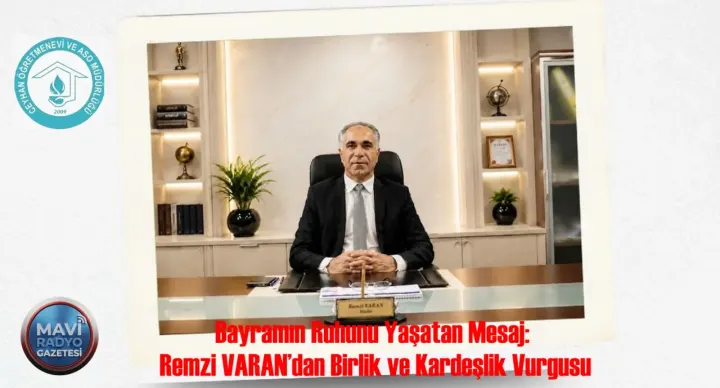 Bayramın Ruhunu Yaşatan Mesaj: Remzi VARAN’dan Birlik ve Kardeşlik Vurgusu 