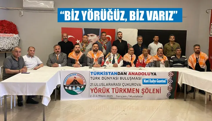 “BİZ YÖRÜĞÜZ, BİZ VARIZ” 