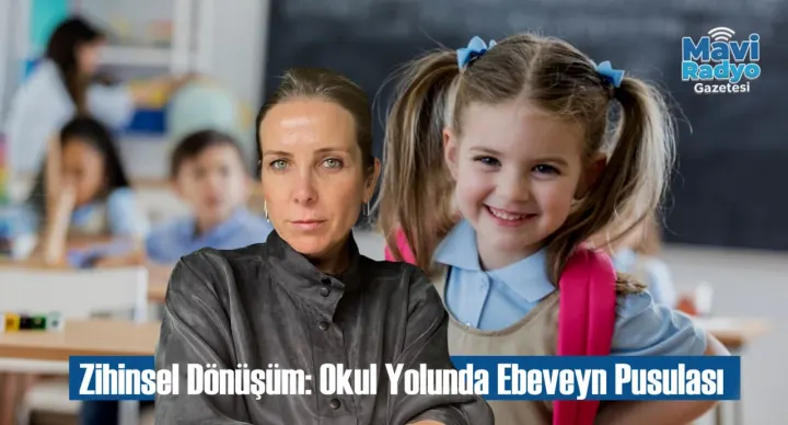 Zihinsel Dönüşüm: Okul Yolunda Ebeveyn Pusulası 