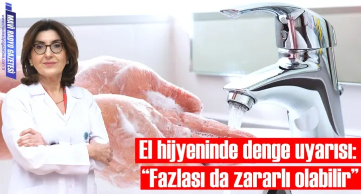 El hijyeninde denge uyarısı: “Fazlası da zararlı olabilir” 