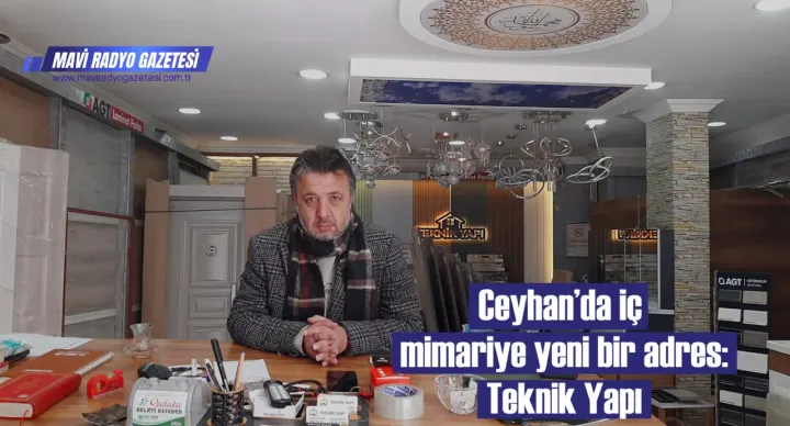 Ceyhan’da iç mimariye yeni bir adres: Teknik Yapı 