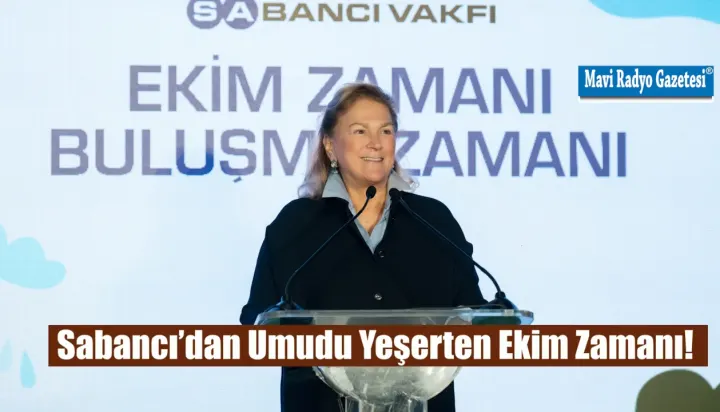 Sabancı’dan Umudu Yeşerten Ekim Zamanı! 