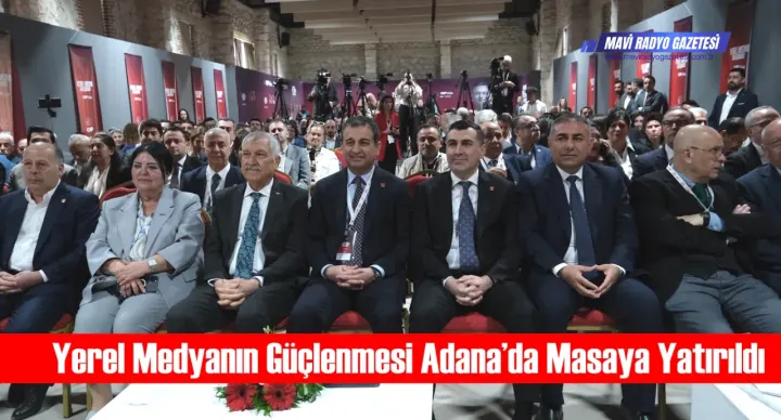 Yerel Medyanın Güçlenmesi Adana’da Masaya Yatırıldı