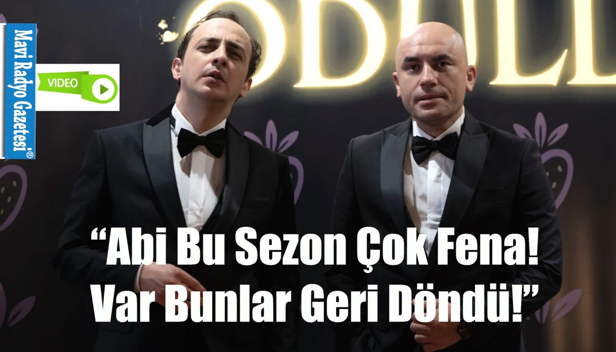 “Abi Bu Sezon Çok Fena!  Var Bunlar Geri Döndü!” 