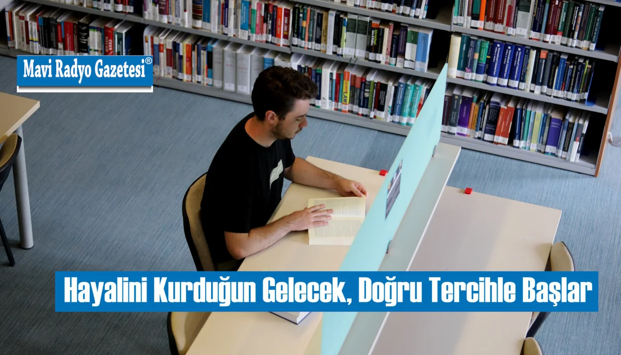 Hayalini Kurduğun Gelecek, Doğru Tercihle Başlar