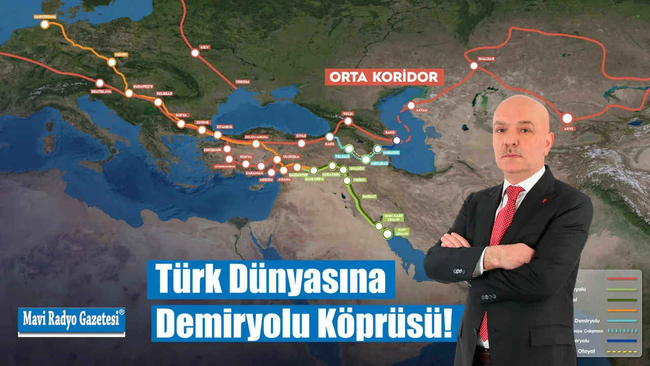 Türk Dünyasına Demiryolu Köprüsü! 