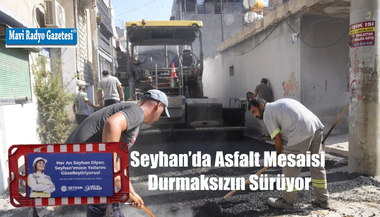 Seyhan’da Asfalt Mesaisi Durmaksızın Sürüyor 