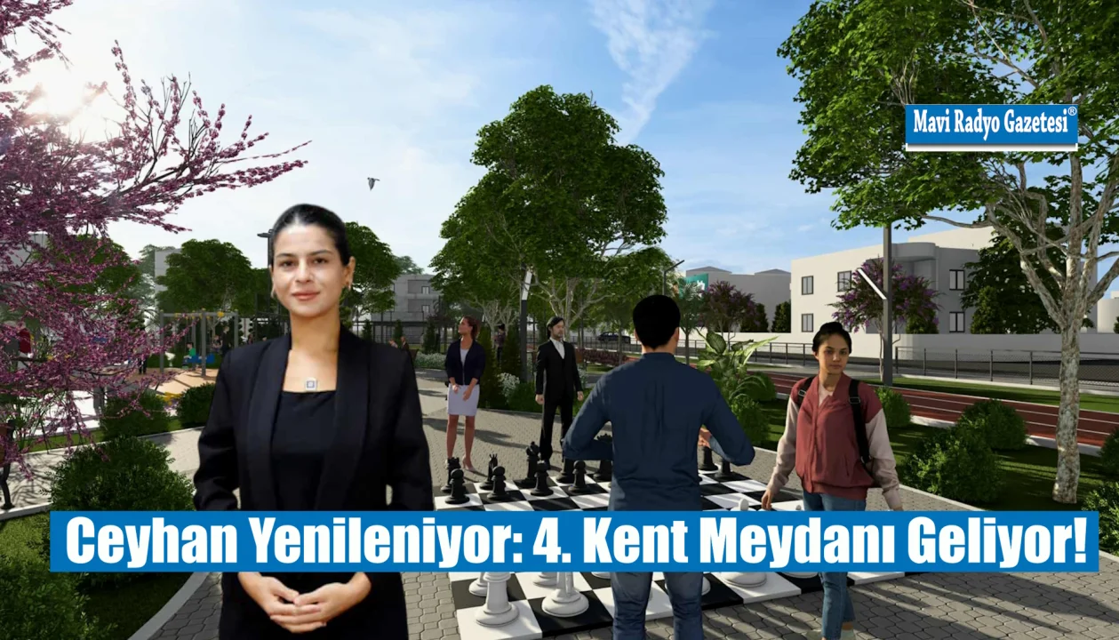 Ceyhan Yenileniyor: 4. Kent Meydanı Geliyor!