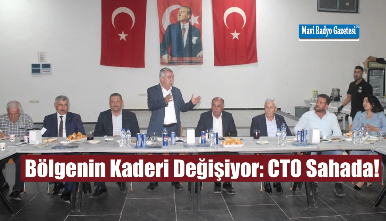Bölgenin Kaderi Değişiyor: CTO Sahada!