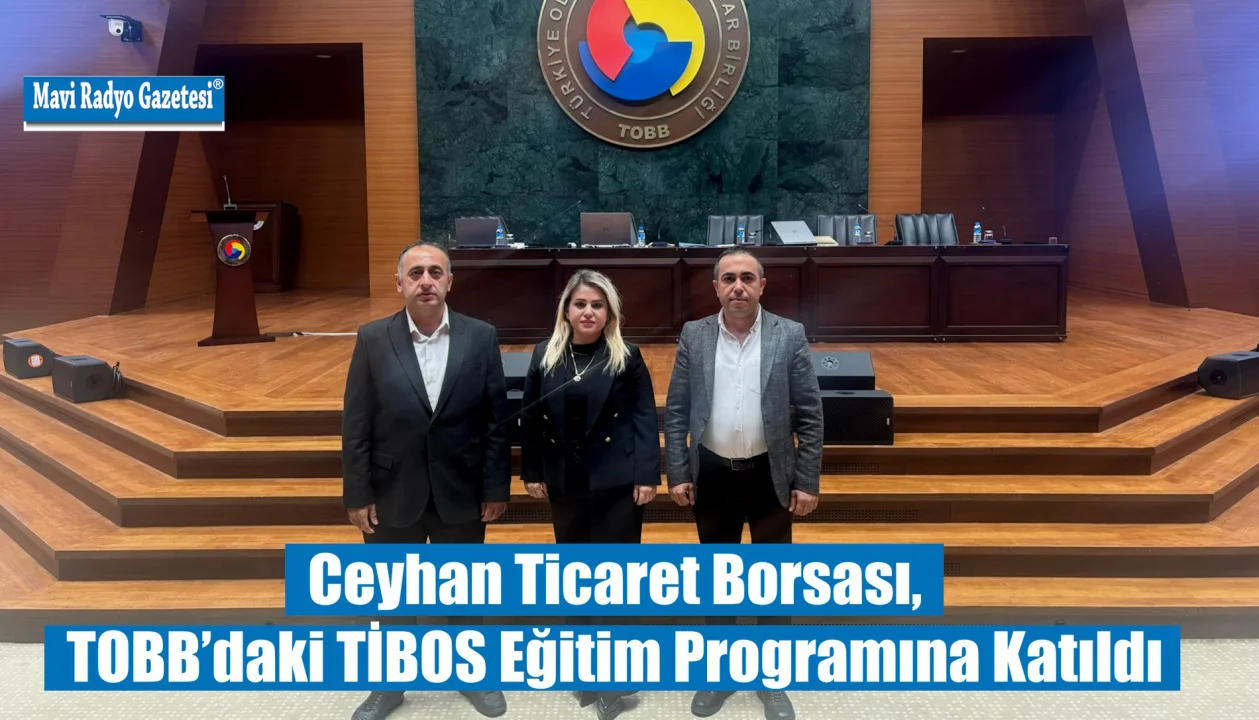 Ceyhan Ticaret Borsası, TOBB’daki TİBOS Eğitim Programına Katıldı