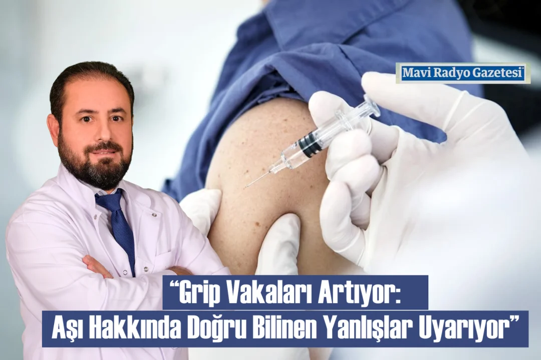 “Grip Vakaları Artıyor: Aşı Hakkında Doğru Bilinen Yanlışlar Uyarıyor”