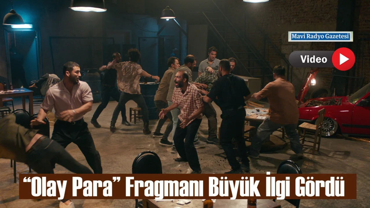 “Olay Para” Fragmanı Büyük İlgi Gördü
