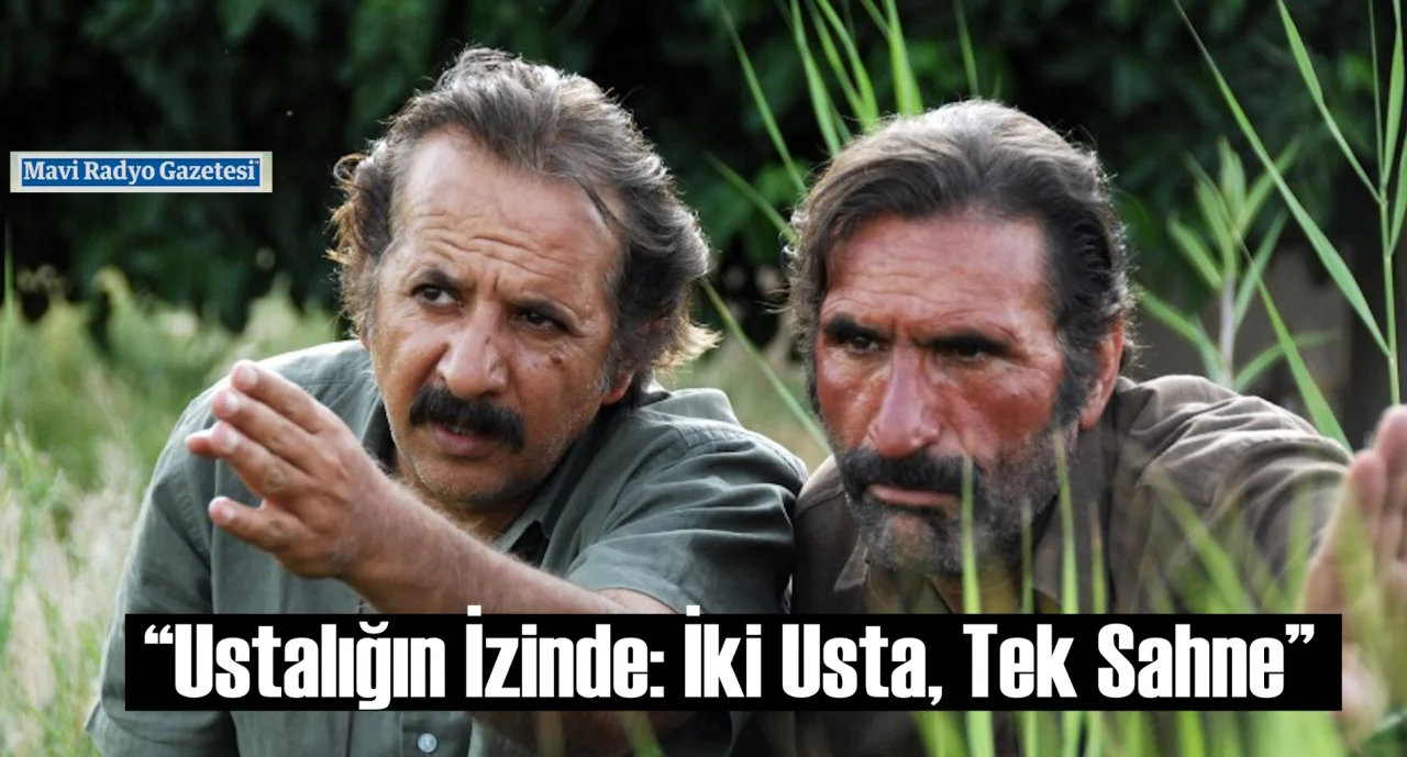 “Ustalığın İzinde: İki Usta, Tek Sahne” 