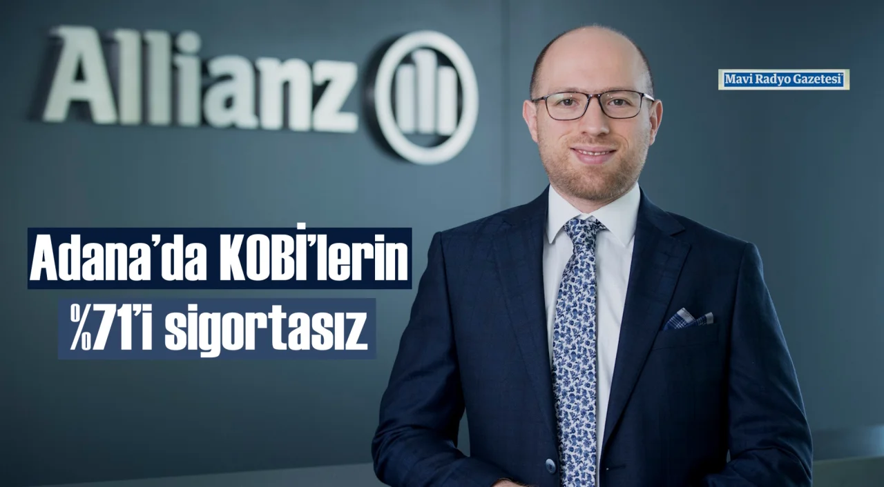 Adana’da KOBİ’lerin %71’i sigortasız 