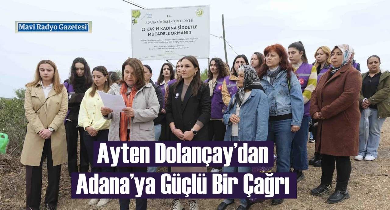 Ayten Dolançay’dan Adana’ya Güçlü Bir Çağrı 