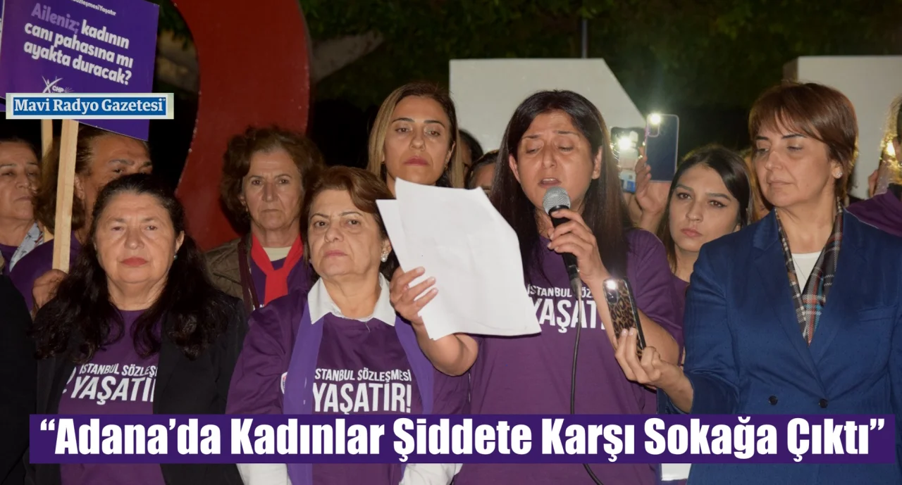 “Adana’da Kadınlar Şiddete Karşı Sokağa Çıktı” 