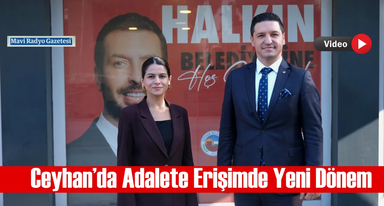 Ceyhan’da Adalete Erişimde Yeni Dönem 