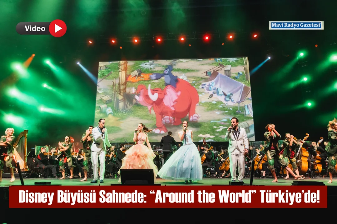 Disney Büyüsü Sahnede: “Around the World” Türkiye’de! 
