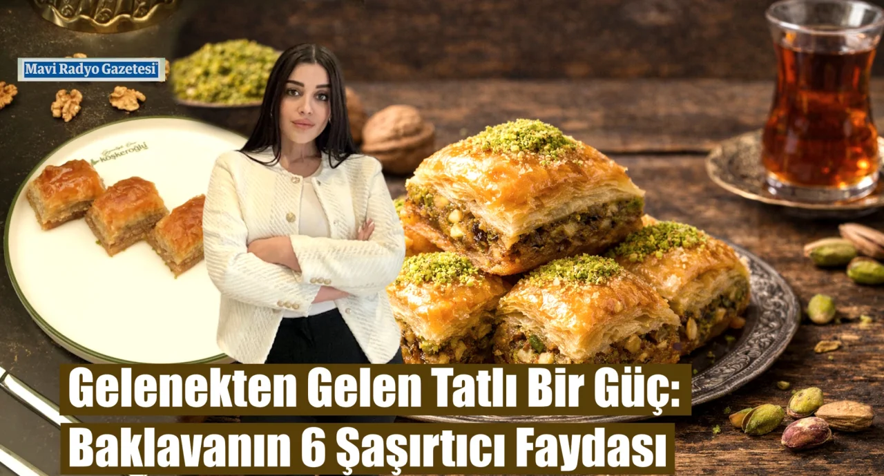 Gelenekten Gelen Tatlı Bir Güç: Baklavanın 6 Şaşırtıcı Faydası 