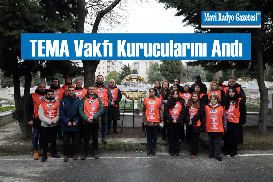 TEMA Vakfı Kurucularını Andı