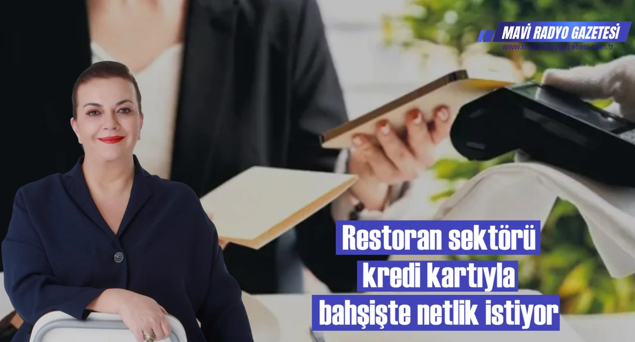 Restoran sektörü kredi kartıyla bahşişte netlik istiyor 