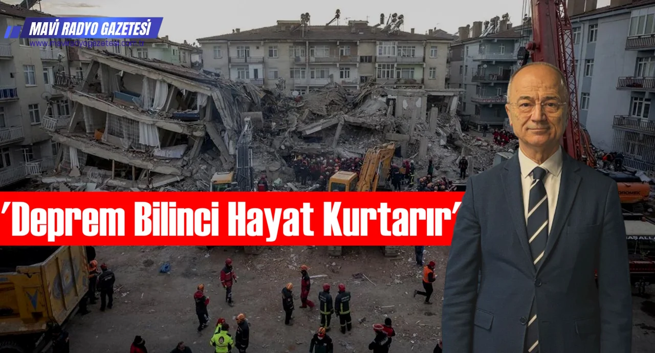 “Deprem Bilinci Hayat Kurtarır” 