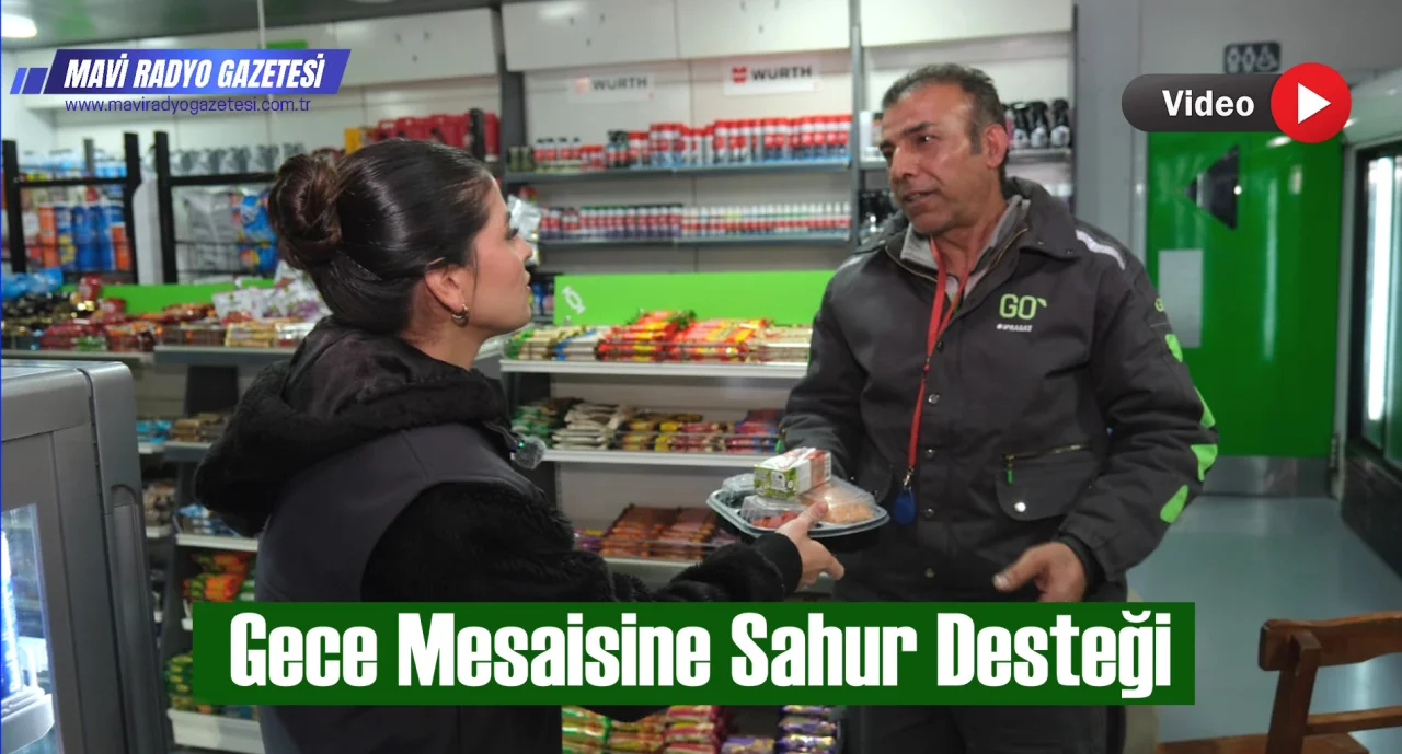 Gece Mesaisine Sahur Desteği 