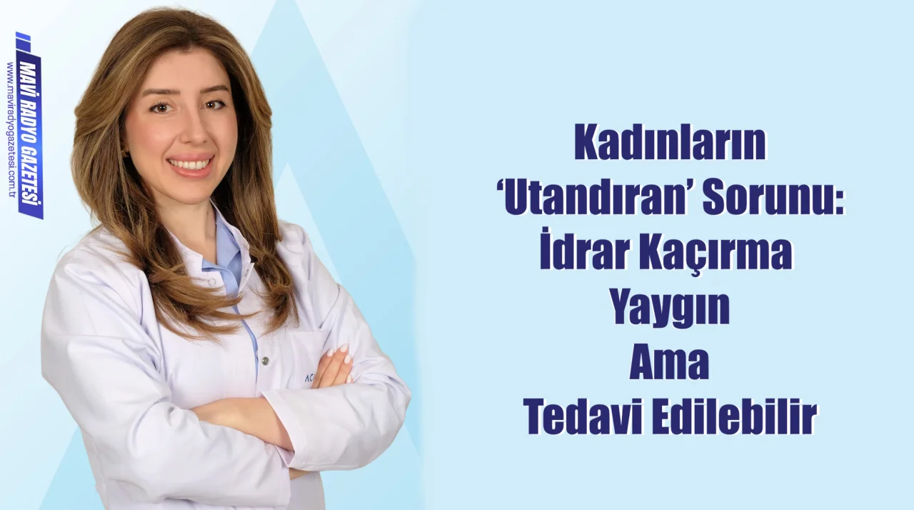 Kadınların ‘Utandıran’ Sorunu: İdrar Kaçırma Yaygın Ama Tedavi Edilebilir