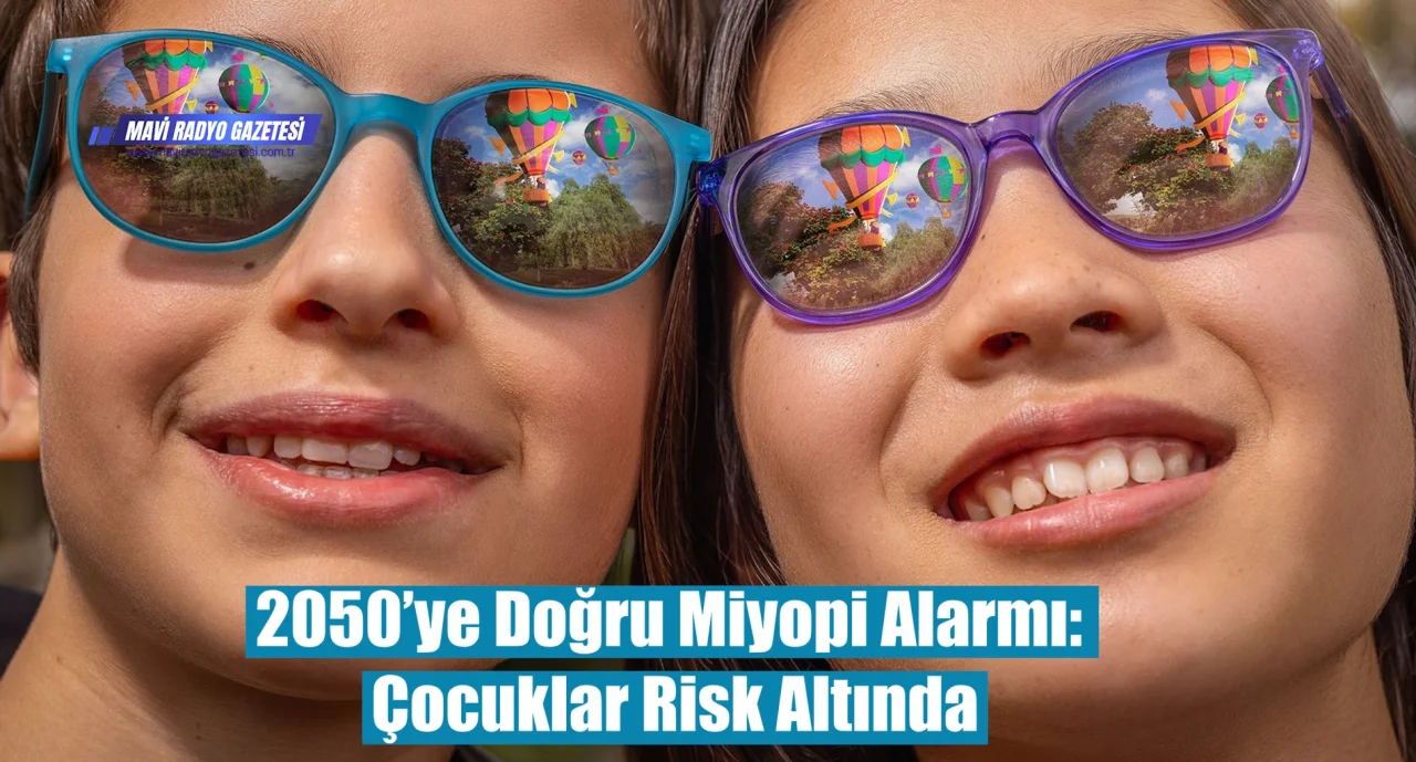 2050’ye Doğru Miyopi Alarmı: Çocuklar Risk Altında 