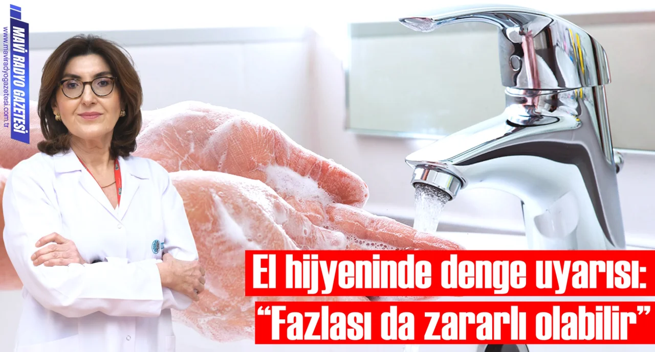 El hijyeninde denge uyarısı: “Fazlası da zararlı olabilir” 