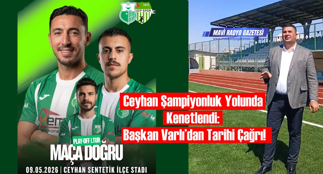 Ceyhan Şampiyonluk Yolunda Kenetlendi: Başkan Varlı’dan Tarihi Çağrı! 