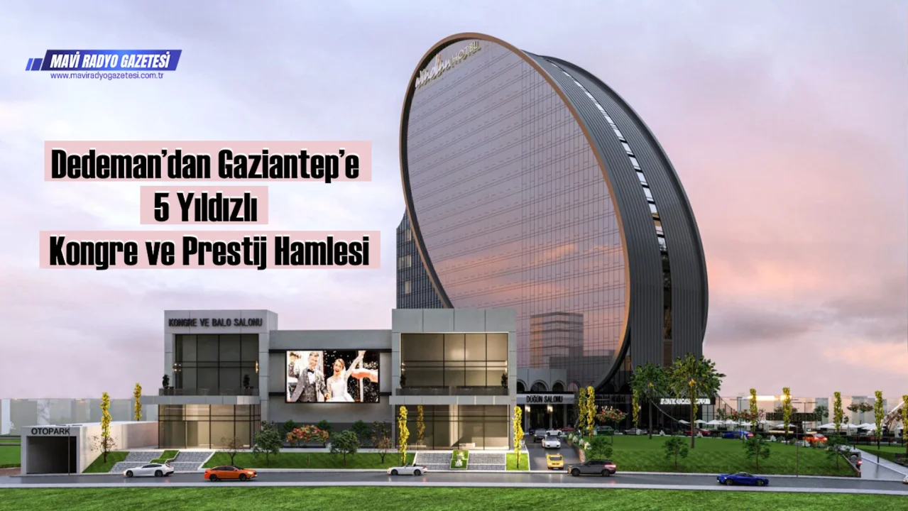 Dedeman’dan Gaziantep’e 5 Yıldızlı Kongre ve Prestij Hamlesi