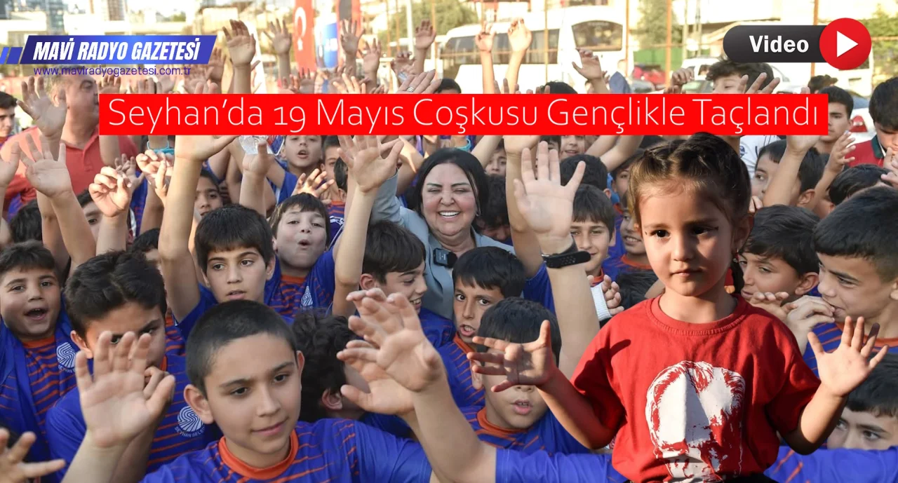 Seyhan’da 19 Mayıs Coşkusu Gençlikle Taçlandı 