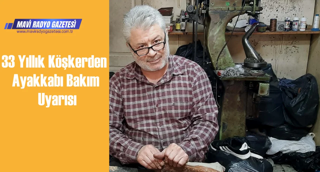 33 Yıllık Köşkerden Ayakkabı Bakım Uyarısı
