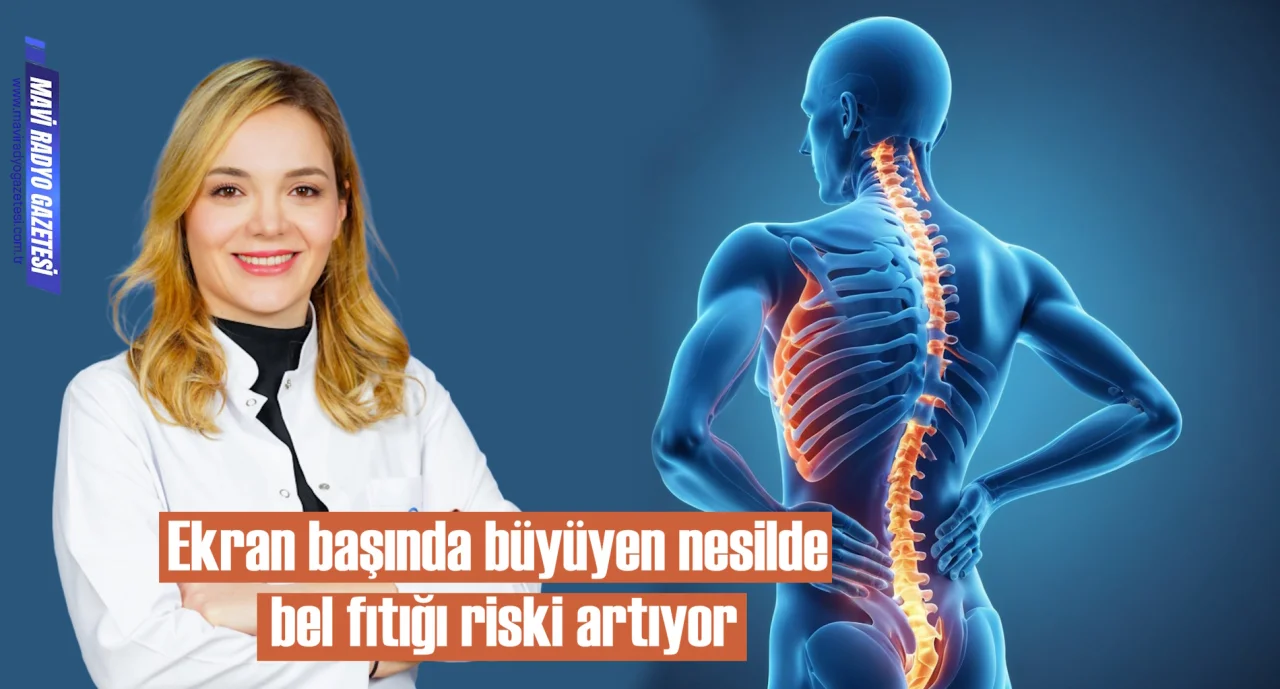 Ekran başında büyüyen nesilde bel fıtığı riski artıyor 