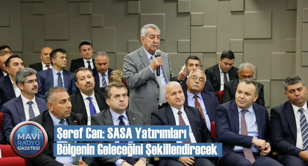 Şeref Can: SASA Yatırımları Bölgenin Geleceğini Şekillendirecek 