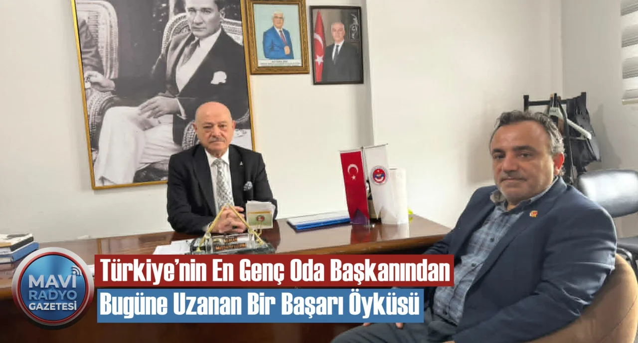 Türkiye’nin En Genç Oda Başkanından Bugüne Uzanan Bir Başarı Öyküsü
