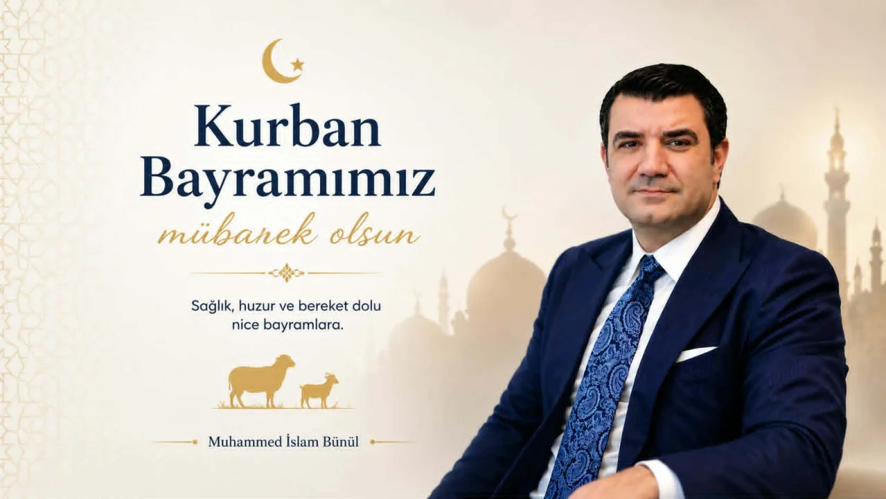 MUHAMMED İSLAM BÜNÜL’DEN KURBAN BAYRAMI MESAJI: “BİRLİĞİMİZİ VE KARDEŞLİĞİMİZİ GÜÇLENDİREN MÜSTESNA GÜNLER”