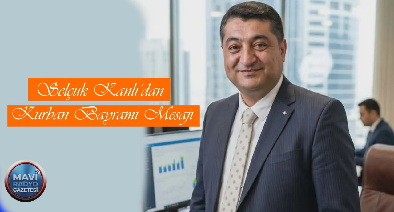 Selçuk Kanlı’dan Kurban Bayramı Mesajı