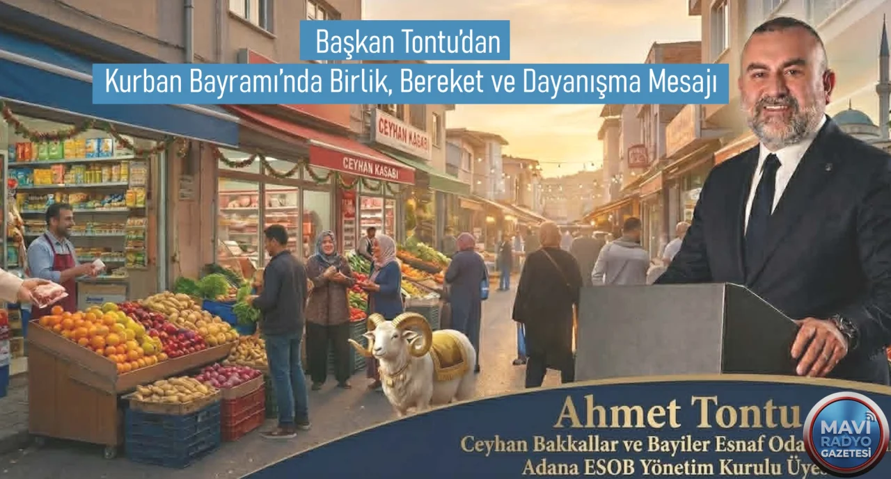 Başkan Tontu’dan Kurban Bayramı’nda Birlik, Bereket ve Dayanışma Mesajı