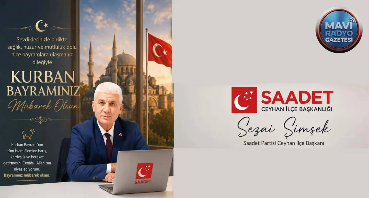 Saadet Partisi Ceyhan İlçe Başkanı Şimşek’ten Kurban Bayramı mesajı