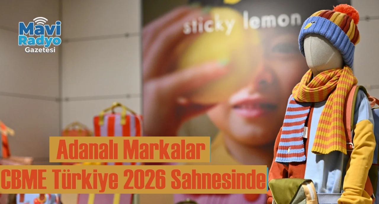 Adanalı Markalar CBME Türkiye 2026 Sahnesinde 